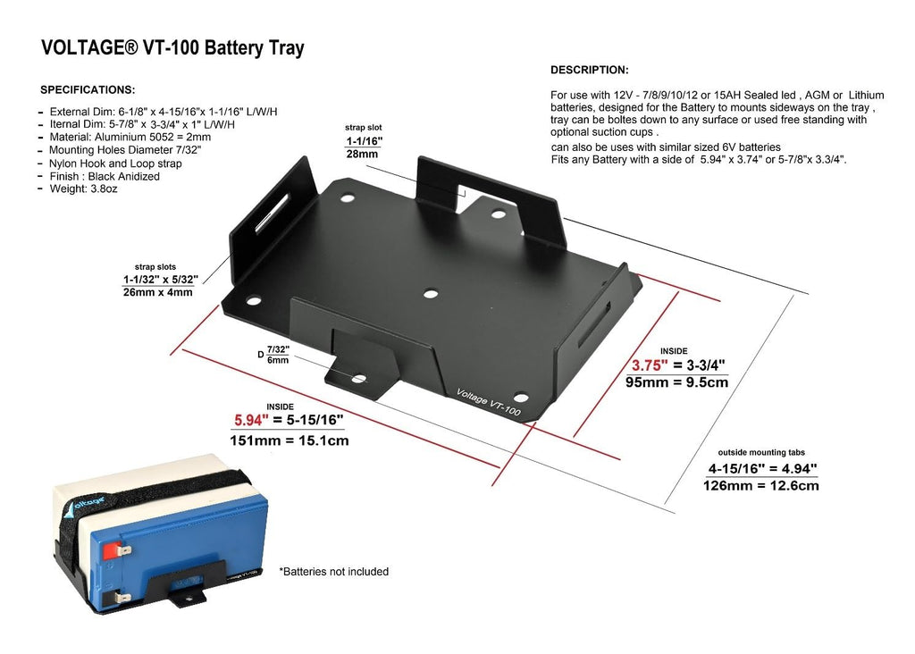Voltage Small Battery Tray for 12V 15AH, 12V 12AH,12V 9AH, 12V 8AH, 12V 7AH,12V 6AH, 6V 7AH, 6V 12AH, YTX7B-BS, YTX9-BS, YTX14BS Batteries and More. Battery Mount with Hold Down Strap VT-100